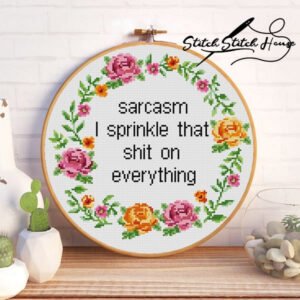 Sarcasm I Sprinkle That Shit On Everything Funny Humor Xstitch Pattern