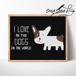I Love All The Dogs In The World Cross Stitch Pattern - Minimalist Pet DIY Embroidery